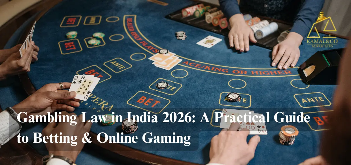 Gambling Law in India 2026: A Practical Guide to Betting & Online Gaming