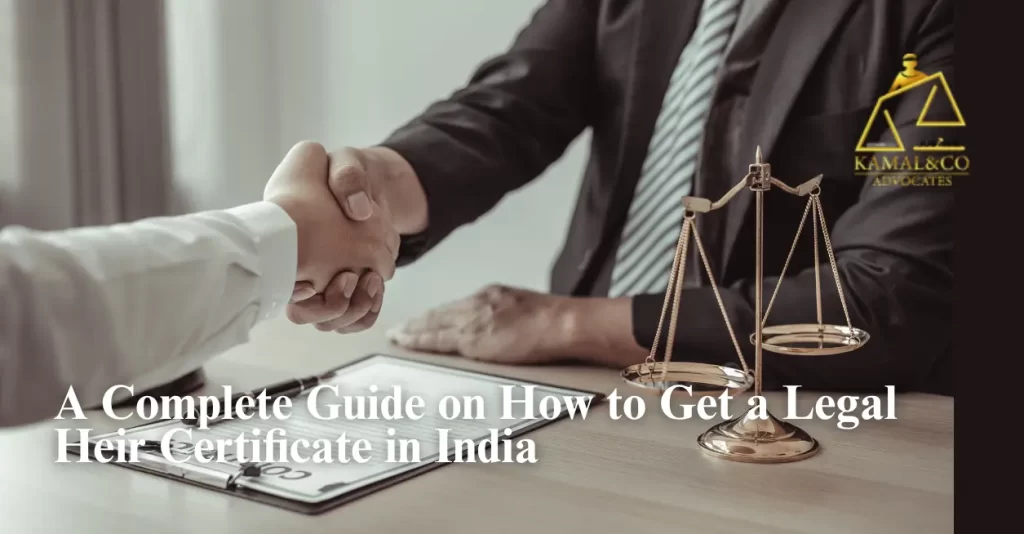 A Complete Guide on How to Get a Legal Heir Certificate in India (2026)